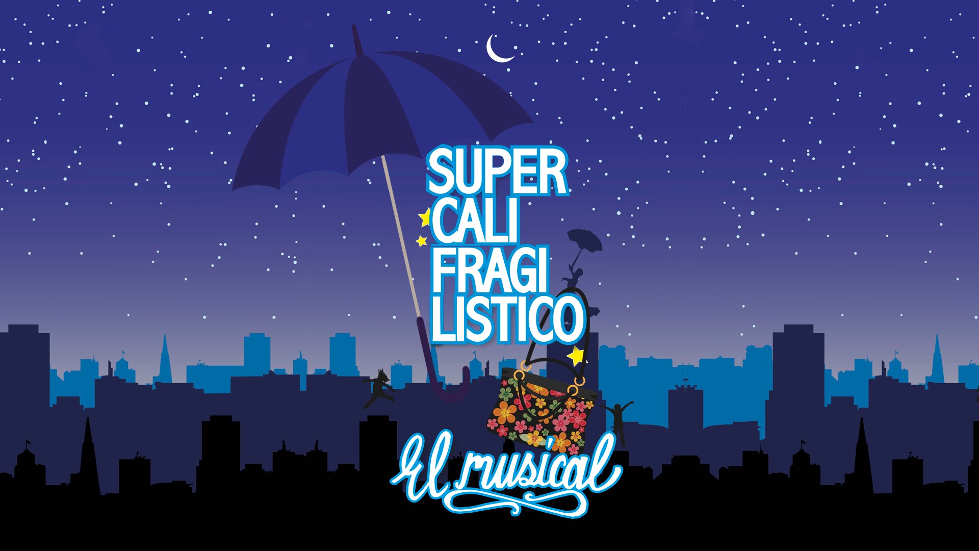 SUPERCALIFRAGILÍSTICO EL MUSICAL
